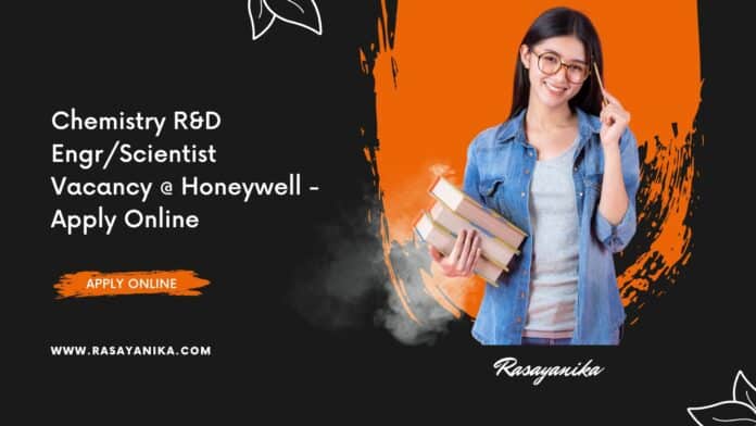 Chemistry R&D Engr/Scientist Vacancy @ Honeywell - Apply Online