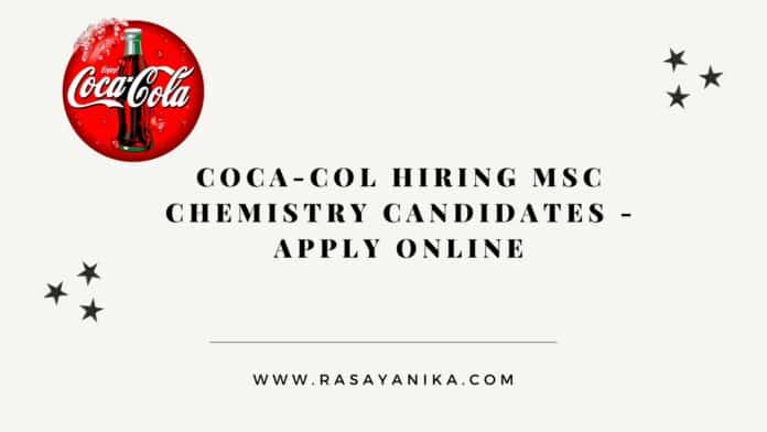 Coca Cola Hiring MSc Chemistry Candidates - Apply Online