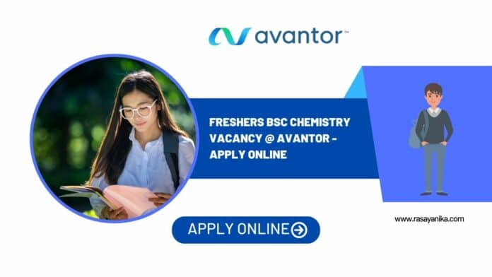 Freshers BSc Chemistry Vacancy @ Avantor - Apply Online