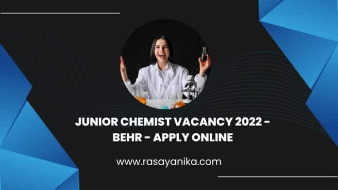 Junior Chemist Vacancy 2022 - BEHR - Apply Online