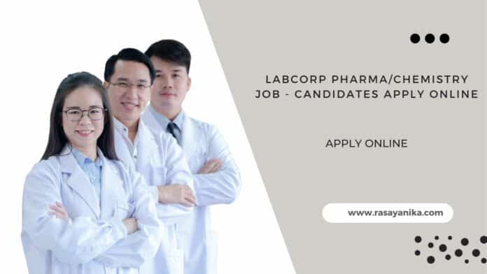 LabCorp Pharma/Chemistry Job - Candidates Apply Online