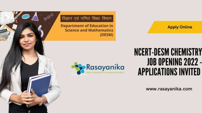 NCERT-DESM Chemistry Job Opening 2022 - Applications Invited