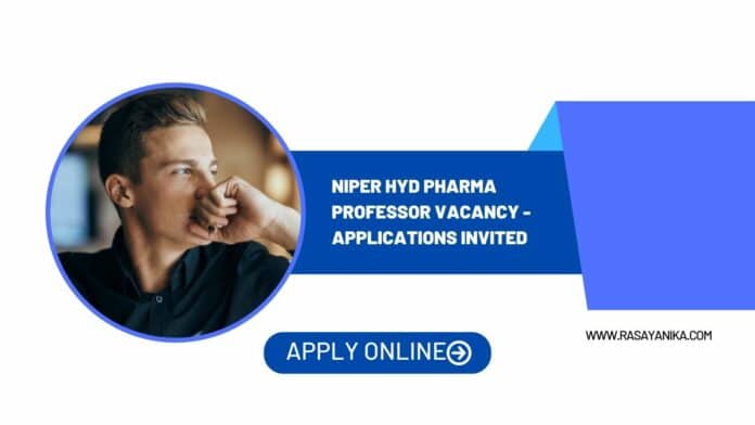 NIPER Hyd Pharma Professor Vacancy - Applications Invited