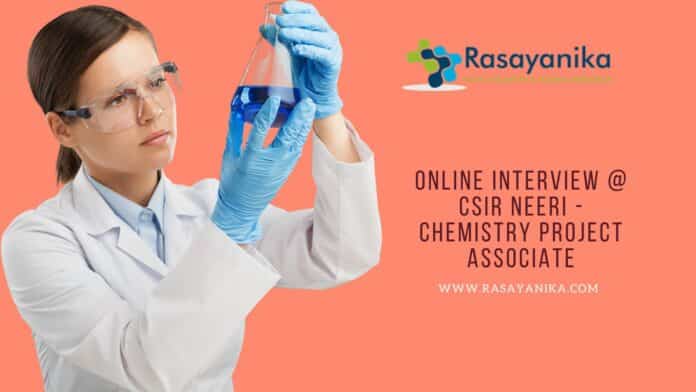 Online Interview @ CSIR NEERI - Chemistry Project Associate