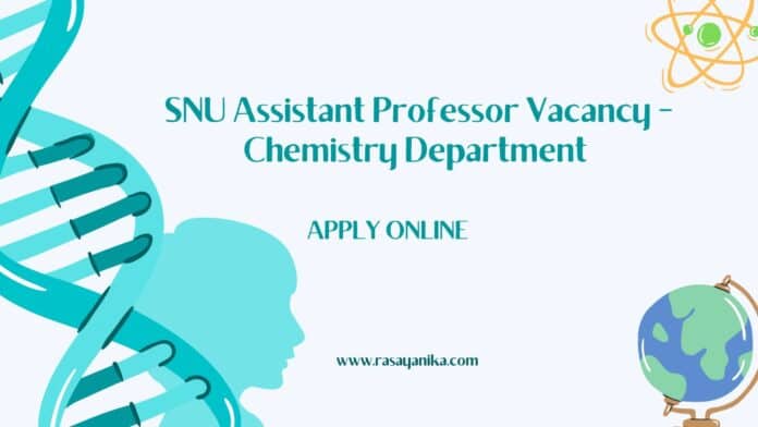 SNU Assistant Professor Vacancy - Chemistry Department