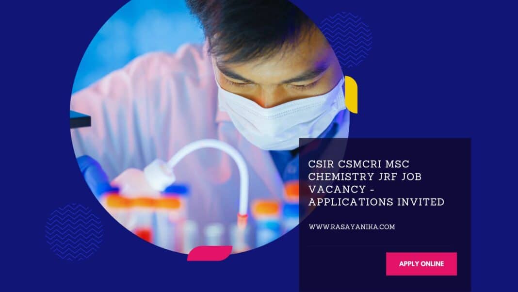 CSIR CSMCRI MSc Chemistry JRF Job Applications Invited