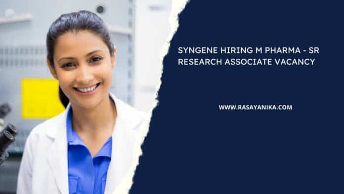 Syngene Hiring M Pharma - Sr Research Associate Vacancy