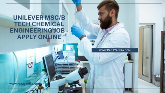 Unilever MSc/B Tech Chemical Engineering Job - Apply Online