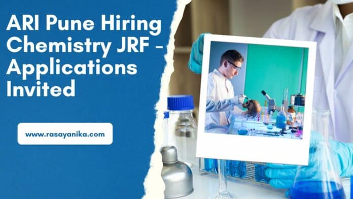 ARI Pune Hiring Chemistry JRF - Applications Invited