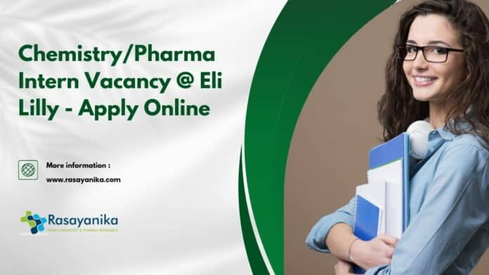 Chemistry/Pharma Intern Vacancy @ Eli Lilly - Apply Online