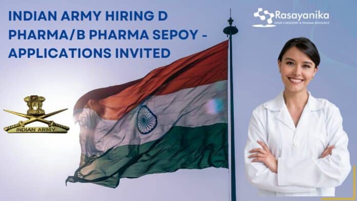 Indian Army Hiring D Pharma/B Pharma Sepoy - Applications Invited