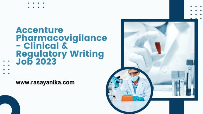 Accenture Pharmacovigilance - Clinical & Regulatory Writing Job 2023