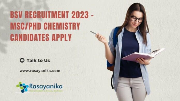 BSV Recruitment 2023 - MSc/PhD Chemistry Candidates Apply