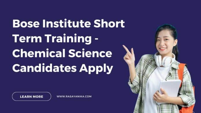 Bose Institute Short Term Training - Chemical Science Candidates Apply