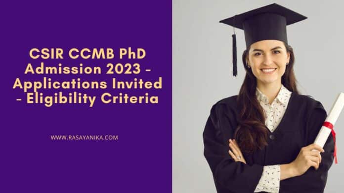 CSIR CCMB PhD Admission 2023 - Applications Invited - Eligibility Criteria