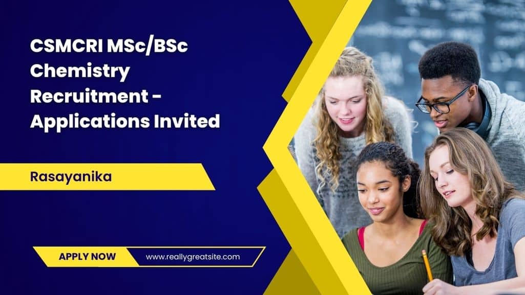CSMCRI MSc/BSc Chemistry Recruitment Applications Invited