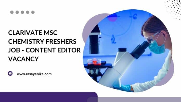 Clarivate MSc Chemistry Freshers Job - Content Editor Vacancy