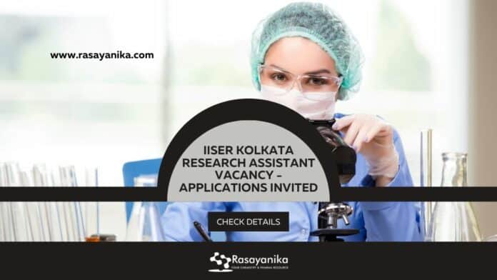 IISER Kolkata Research Assistant Vacancy - Applications Invited