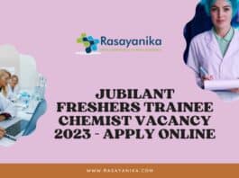 Jubilant Freshers Trainee Chemist Vacancy 2023 - Apply Online