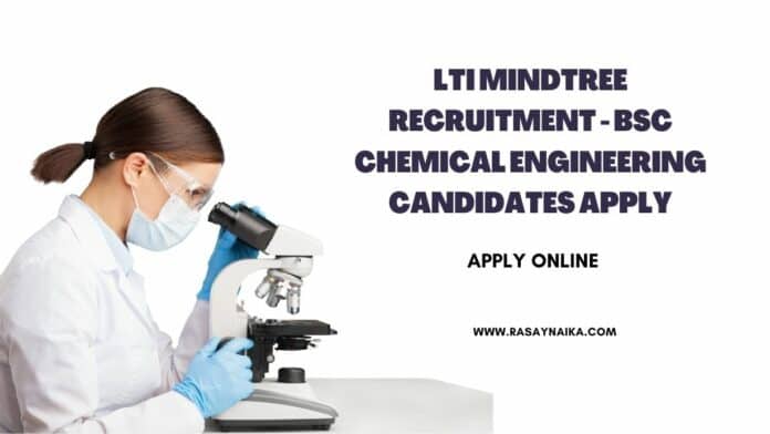 LTI Mindtree Recruitment - BSc Chemical Engineering Candidates Apply