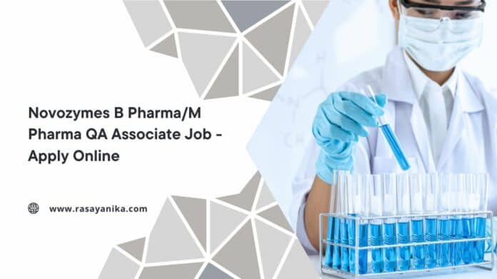 Novozymes B Pharma/M Pharma QA Associate Job - Apply Online