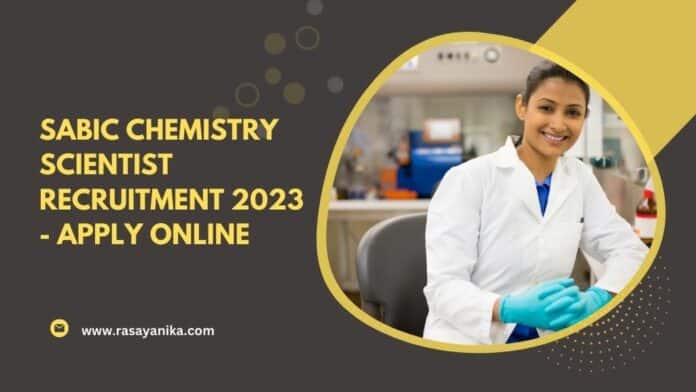 SABIC Chemistry Scientist Recruitment 2023 - Apply Online