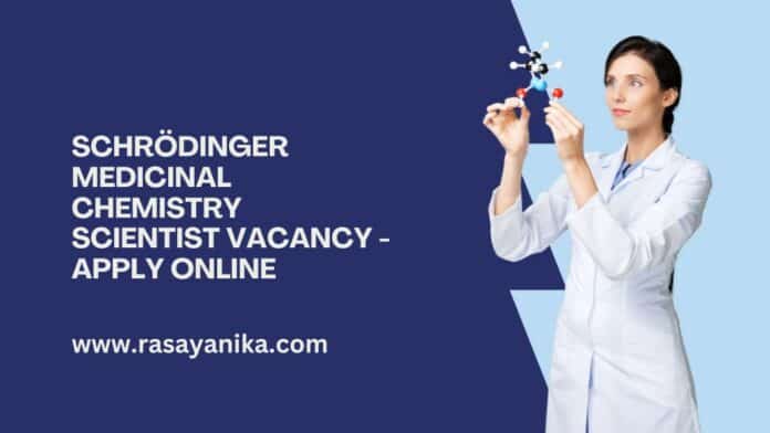 Schrödinger Medicinal Chemistry Scientist Vacancy - Apply Online (1)