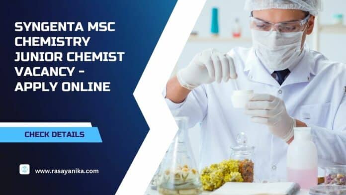 Syngenta MSc Chemistry Junior Chemist Vacancy - Apply Online