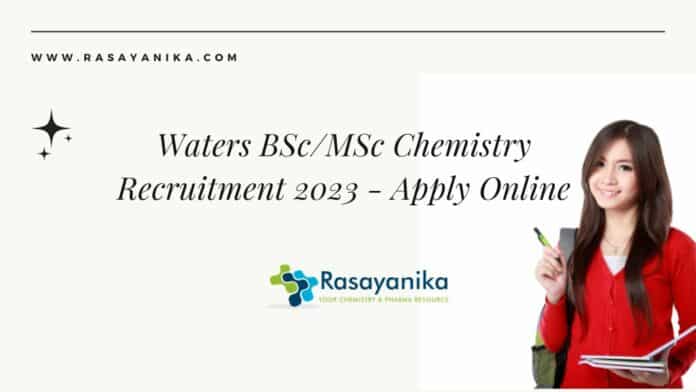 Waters BSc/MSc Chemistry Recruitment 2023 - Apply Online