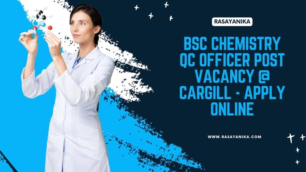 BSc Chemistry QC Officer Post Vacancy @ Cargill - Apply Online