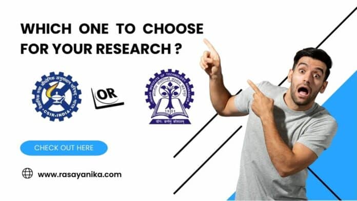 CSIR Institutes or IITs Which One Should You Opt For Research?