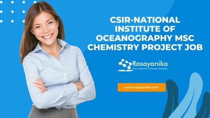 CSIR-National Institute of Oceanography MSc Chemistry Project Job