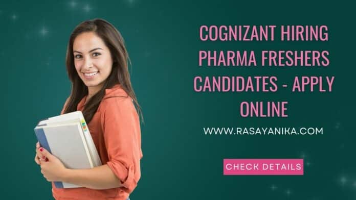 Cognizant Hiring Pharma Freshers Candidates - Apply Online