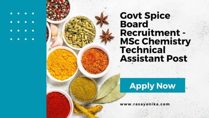 Govt Spice Board Recruitment - MSc Chemistry Technical Assistant Post