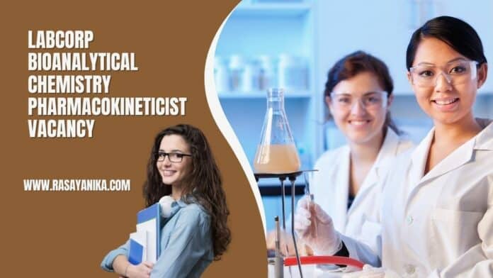 LabCorp Bioanalytical Chemistry Pharmacokineticist Vacancy