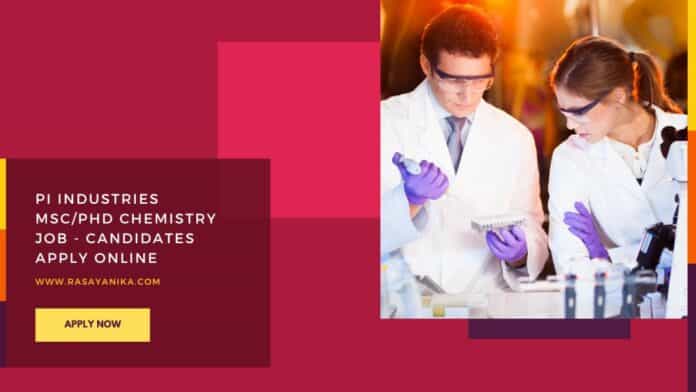 PI Industries MSc/PhD Chemistry Job - Candidates Apply Online