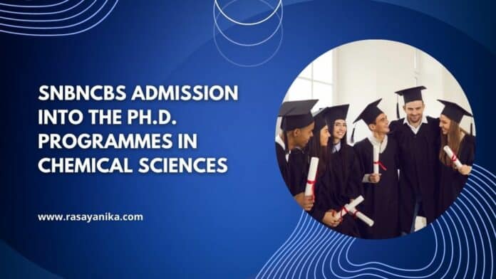 SNBNCBS Admission into the Ph.D. Programmes in Chemical Sciences