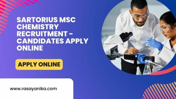 Sartorius MSc Chemistry Recruitment - Candidates Apply Online