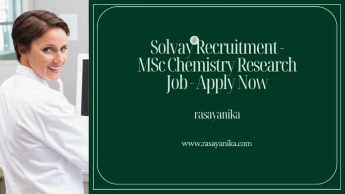 Solvay Recruitment - MSc Chemistry Research Job - Apply Now