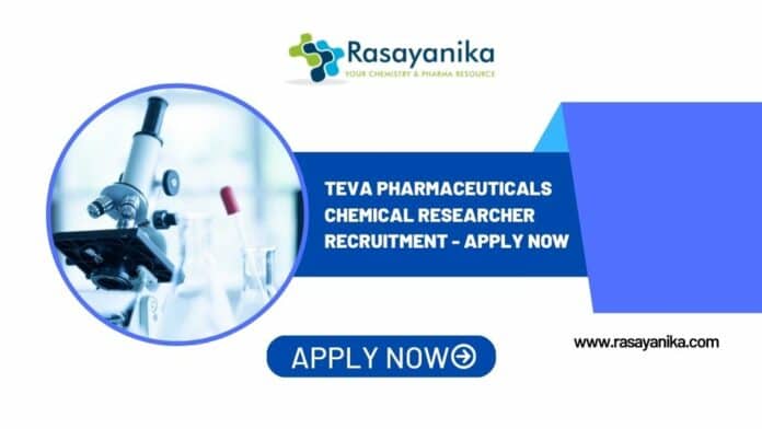 Teva Pharmaceuticals Chemical Researcher Recruitment - Apply Now