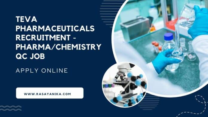 Teva Pharmaceuticals Recruitment - Pharma/Chemistry QC Job
