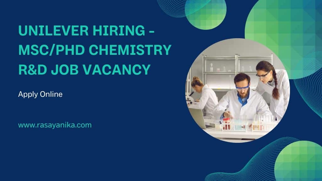 Unilever Hiring MSc/PhD Chemistry R&D Job Vacancy