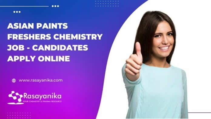Asian Paints Freshers Chemistry Job - Candidates Apply Online