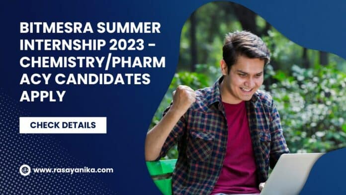 BITMesra Summer Internship 2023 - ChemistryPharmacy Candidates Apply