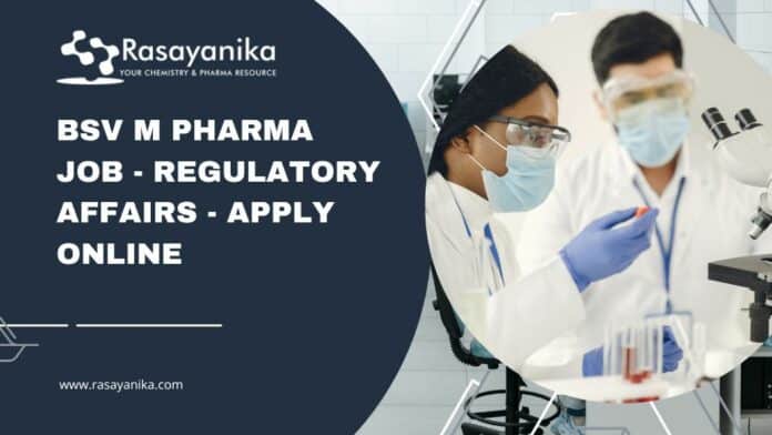 BSV M Pharma Job - Regulatory Affairs - Apply Online