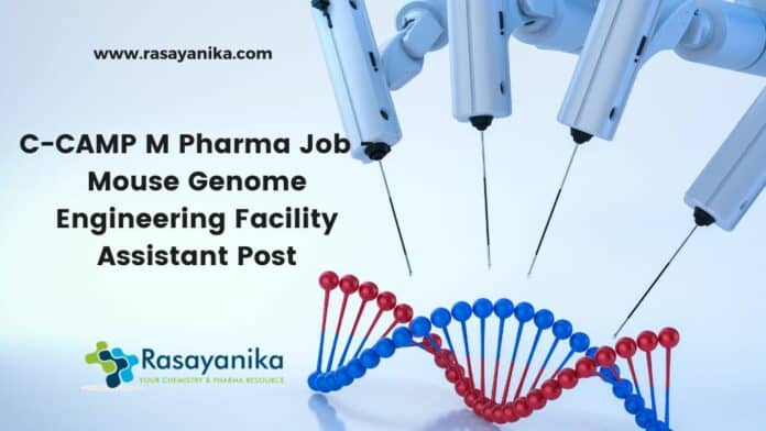 C-CAMP M Pharma Job - Mouse Genome Engineering Facility Assistant Post