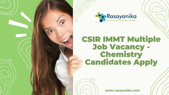CSIR IMMT Multiple Job Vacancy - Chemistry Candidates Apply