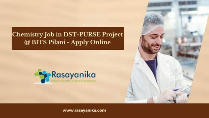 Chemistry Job in DST-PURSE Project @ BITS Pilani - Apply Online