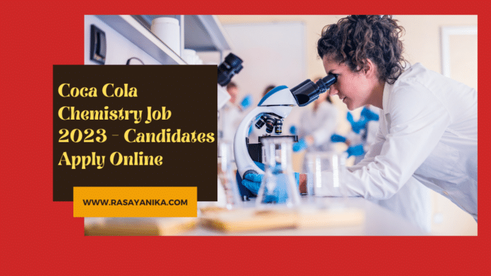 Coca Cola Chemistry Job 2023 - Candidates Apply Online