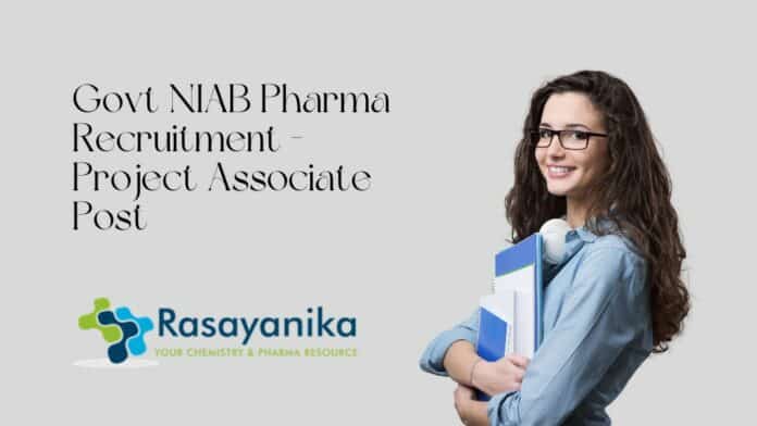 Govt NIAB Pharma Recruitment - Project Associate Post